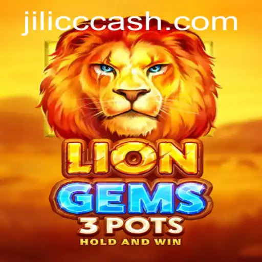 Explore the Thrilling World of LionGems3pots by JiLiCC.COM